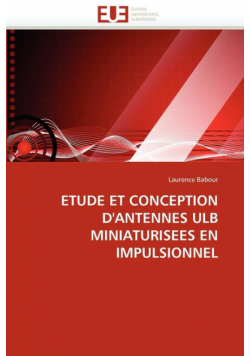 Etude et conception d''antennes ulb miniaturisees en impulsionnel