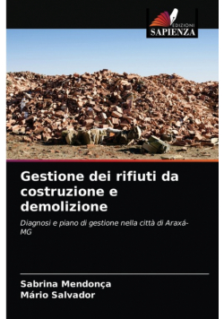 Gestione dei rifiuti da costruzione e demolizione