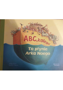 ABC kolego To płynie arka Noego