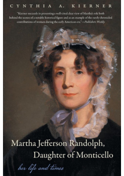 Martha Jefferson Randolph, Daughter of Monticello
