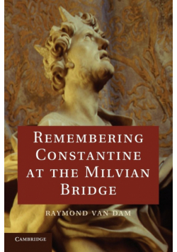 Remembering Constantine at the Milvian Bridge