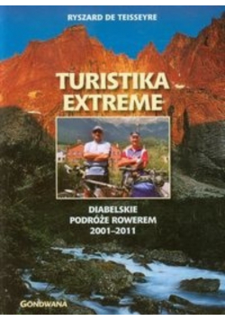 Turistika extreme Diabelskie podróże rowerem 2001 2011