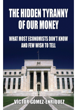 The Hidden Tyranny Of Our Money