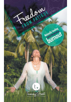 Freedom from Fatigue