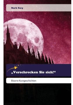 „Verschrecken Sie sich!"