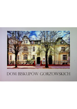 Dom Biskupów Gorzowskich