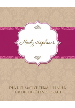 Hochzeitsplaner Der Ultimative Terminplaner Fur Die Errotende Braut