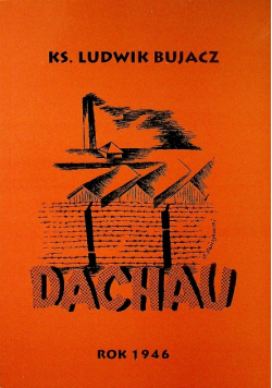 Obóz koncentracyjny w Dachau reprint 1946 r.