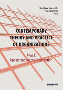 Contemporary Practice and Theory of Organizations - Part 1. Understanding the Organization