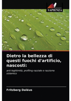 Dietro la bellezza di questi fuochi d'artificio, nascosti
