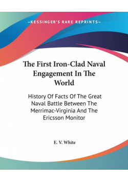The First Iron-Clad Naval Engagement In The World