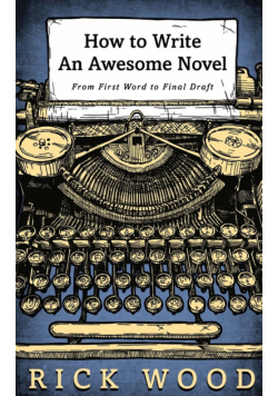 How to Write an Awesome Novel