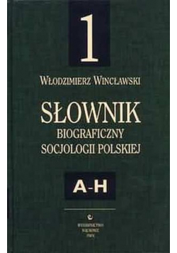 Słownik biograficzny socjologii polskiej Tom 1