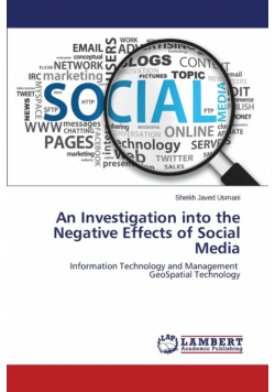 An Investigation into the Negative Effects of Social Media
