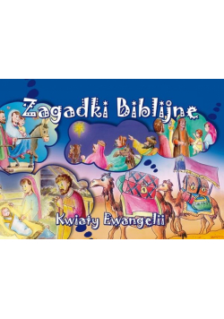 Zagadki biblijne. Kwiaty Ewangelii