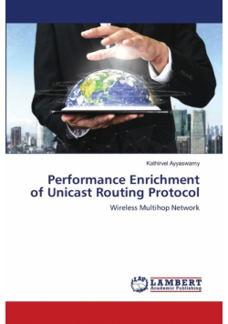 Performance Enrichment of Unicast Routing Protocol