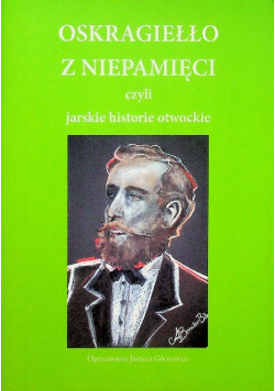 Oskagiełło z niepamięci czyli jarskie historie otwockie