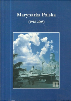 Marynarka Polska 1918 2008 Tom I