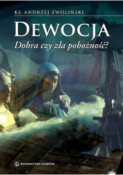Dewocja Dobra czy zła pobożność