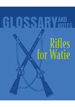 Rifles for Watie Glossary and Notes