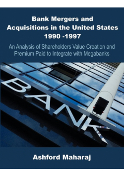Bank Mergers and Acquisitions in the United States 1990 -1997