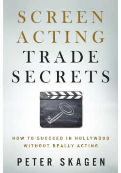 Screen Acting Trade Secrets