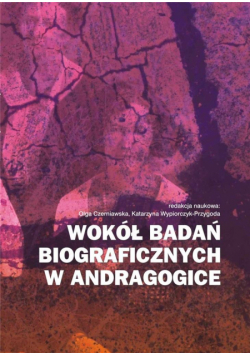 Wokół badań biograficznych w andragogice