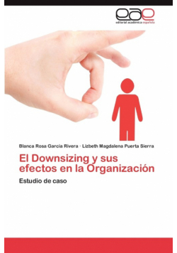 El Downsizing y sus efectos en la Organización