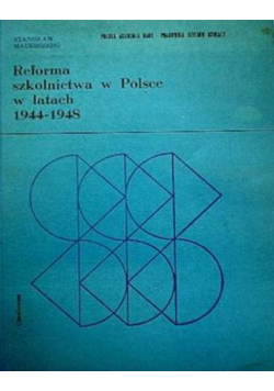 Reformacja szkolnictwa w Polsce w latach 1944 - 1948