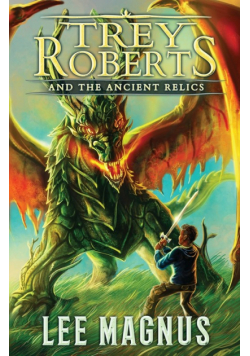 Trey Roberts and the Ancient Relics