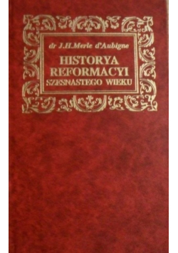 Historya Reformacyi szesnastego wieku tom 3 reprint z 1888 r