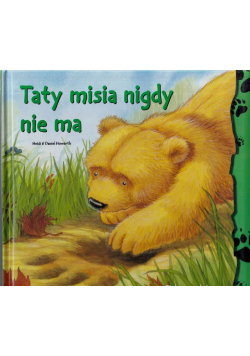 Taty misia nigdy nie ma
