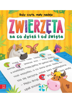 Duży czyta, mały nakleja. Zwierzęta na co dzień...