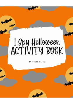 I Spy Halloween Activity Book for Kids (8x10 Coloring Book / Activity Book)