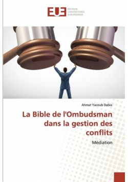 La Bible de l'Ombudsman dans la gestion des conflits