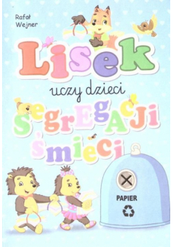Lisek uczy dzieci segregacji śmieci. Papier