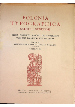 Polonia Typographica Saeculi Sedecimi Zeszyt III Tablice 61 - 120