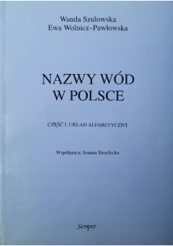 Nazwy wód w Polsce Część I Układ alfabetyczny
