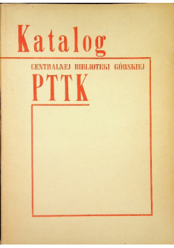 Katalog PTTK Centralnej Biblioteki Górskiej