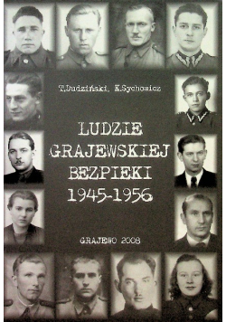 Ludzie grajewskiej bezpieki 1945 1956