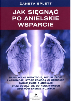 Jak sięgnąć po anielskie wsparcie