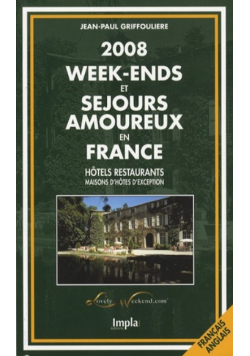 Week ends et sejours amoureux en France Hotels restaurants maisons d hotes