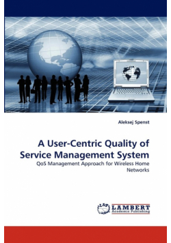 A User-Centric Quality of Service Management System