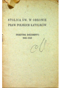 Stolica Św W obronie praw polskich katolików