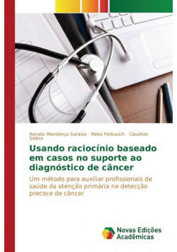Usando raciocínio baseado em casos no suporte ao diagnóstico de câncer