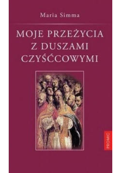 Moje Przeżycia Z Duszami Czyśćcowymi