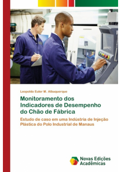 Monitoramento dos Indicadores de Desempenho do Chão de Fábrica