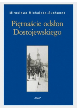 Piętnaście odsłon Dostojewskiego