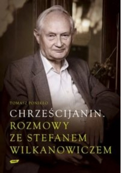 Chrześcijanin Rozmowy ze Stefanem Wilkanowiczem z CD