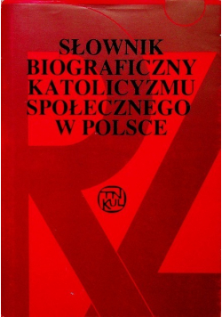 Słownik biograficzny katolicyzmu społecznego w Polsce